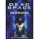 Dead Space - Mučedník B. K. Evenson