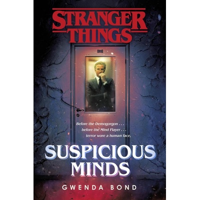 Stranger Things: Suspicious Minds - Gwenda Bond – Zbozi.Blesk.cz