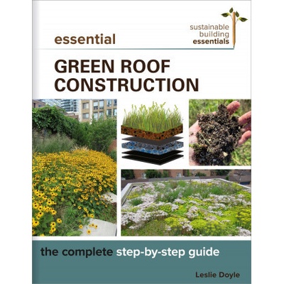 Essential Green Roof Construction: The Complete Step-By-Step Guide