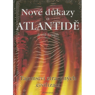Nové důkazy o Atlantidě - Frank Joseph