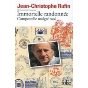 Immortelle randonnee | Jean-Christophe Rufin (2014)