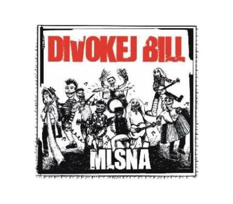 DIVOKEJ BILL: MLSNA - DIGIPACK CD