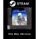 One Way Heroics