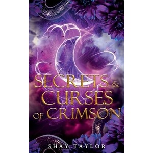 Secrets & Curses of Crimson | Shay Taylor (ISBN: 9798990150324)