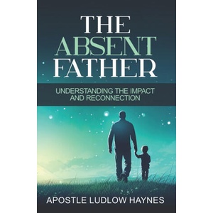The Absent Father | Ludlow Haynes (ISBN: 9781957809847)