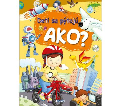 Deti sa pýtajú AKO?