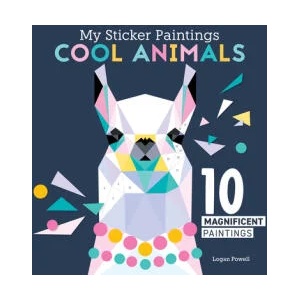 My Sticker Paintings: Cool Animals: 10 Magnificent Paintings | Logan Powell (ISBN: 9781641243278)