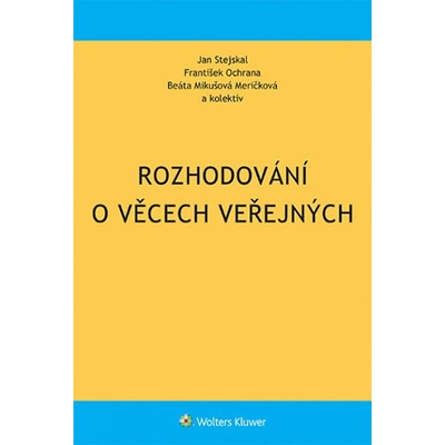 Rozhodování o věcech veřejných - Stejskal Jan
