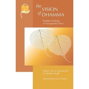 The Vision of Dhamma: Buddhist Writings of Nyanaponika Thera | Bhikkhu Bodhi (ISBN: 9781681723174)