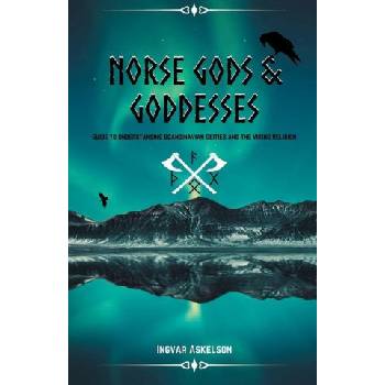 Norse Gods and Goddesses: Guide to Understanding Scandinavian Deities and the Viking Religion
