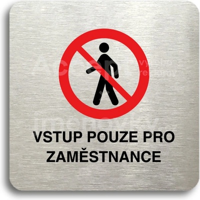 ACCEPT Piktogram vstup pouze pro zaměstnance II - stříbrná tabulka - barevný tisk bez rámečku