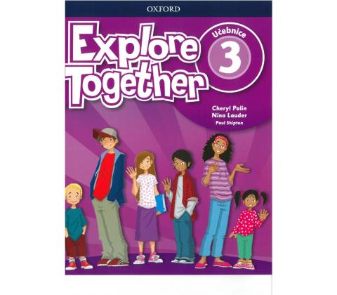 Explore Together 3: Učebnice - Cheryl Palin