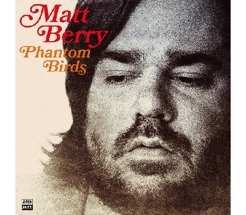 Berry Matt - Phantom Birds CD