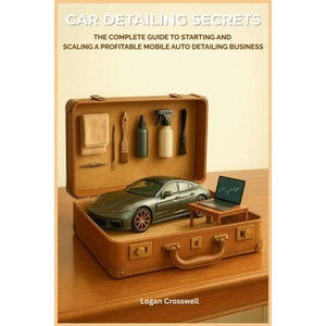 Car Detailing Secrets | Logan Crosswell (2025)