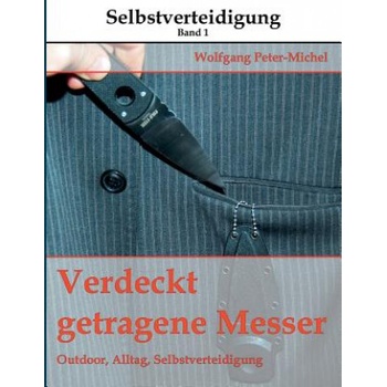 Verdeckt getragene Messer | Wolfgang Peter-Michel