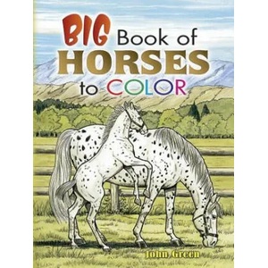Big Book of Horses to Color | John Green (ISBN: 9780486451787)