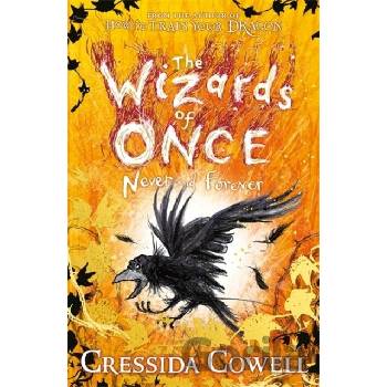 The Wizards of Once: Never and Forever - Cressida Cowell, Hodder Childrens Books