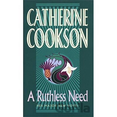 A Ruthless Need - Catherine Cookson