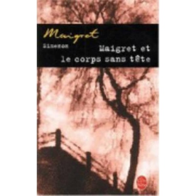 Maigret et le Corps Sans Tete - G. Simenon