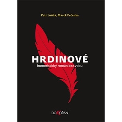 Hrdinové - Luňák Petr. Pečenka Marek