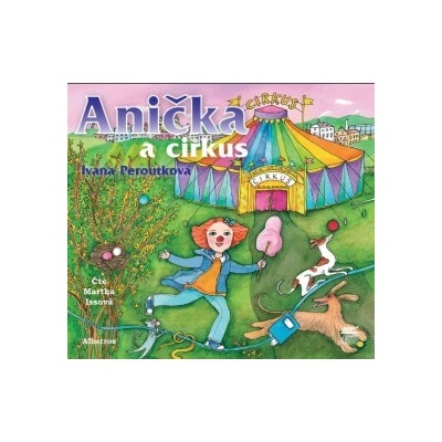 Anička a cirkus - Ivana Peroutková