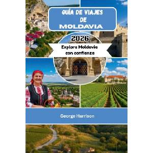 Guía de viajes de Moldavia 2026 | George Harrison (2025)