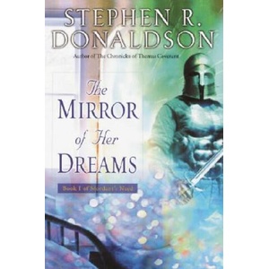 The Mirror of Her Dreams | Stephen R. Donaldson (ISBN: 9780345459855)