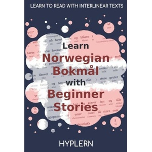 Learn Norwegian Bokm? l with Beginner Stories | Kees van den End (ISBN: 9781989643655)
