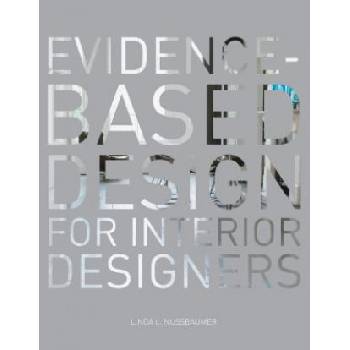 Evidence-Based Design for Interior Designers | Linda L. Nussbaumer
