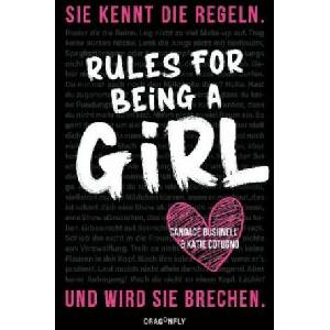 Rules For Being A Girl | Katie Cotugno, Martina Tichy (ISBN: 9783748800422)