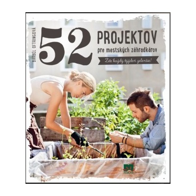 52 projektov pre mestských záhradkárov - Oftring Bärbel