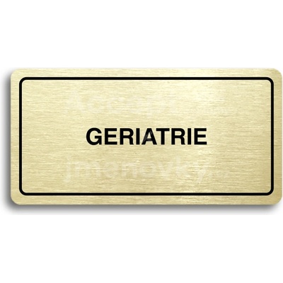 ACCEPT Piktogram GERIATRIE - zlatá tabulka - černý tisk