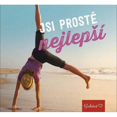 Jsi prostě nejlepší!