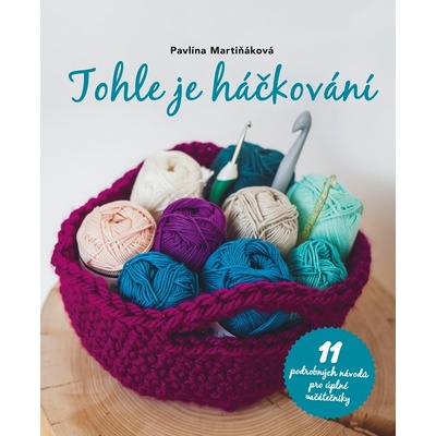 Tohle je háčkování - Pavlína Martiňáková