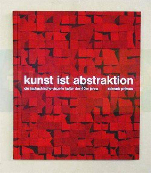 kunst ist abstraktion zdenek primus - Heureka.cz
