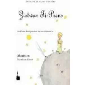 Der kleine Prinz (Mauritian Creole / Morisien) | Antoine Saint-Exupéry, Antoine Saint-Exupéry, Dev Virahsawmy (ISBN: 9783937467252)