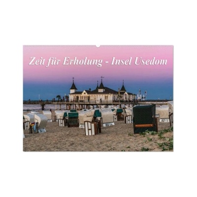 Zeit für Erholung Insel Usedom / Geburtstags Wand DIN A2 quer, CALVENDO Monats 2026