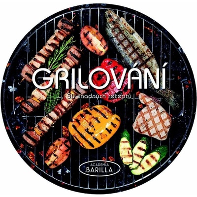 GRILOVÁNÍ - 50 SNADNÝCH RECEPTŮ