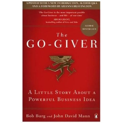 Go Giver - A Little Story About a Powerful Business