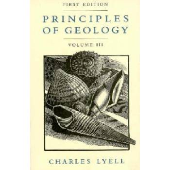 Principles of Geology, Volume 3 | Charles Lyell