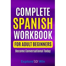 Complete Spanish Workbook For Adult Beginners