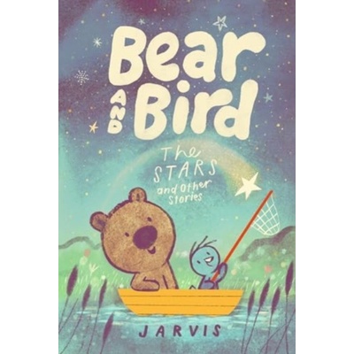 Bear and Bird The Stars and Other Stories - Jarvis
