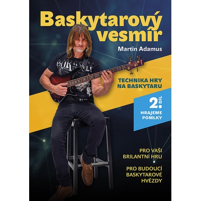 Adamus Baskytarový vesmír Technika hry na baskytaru 2. díl hrajeme pomlky