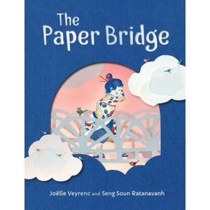 The Paper Bridge | Seng Soun Ratanavanh, Katy Lockwood-Holmes (ISBN: 9781782509073)