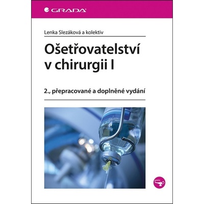 Ošetřovatelství v chirurgii I - Lenka Slezáková