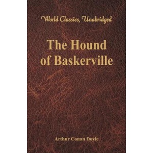 The Hound of Baskerville (World Classics, Unabridged) | Sir Arthur Conan Doyle (2017)