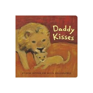 Daddy Kisses (ISBN: 9780811839143)