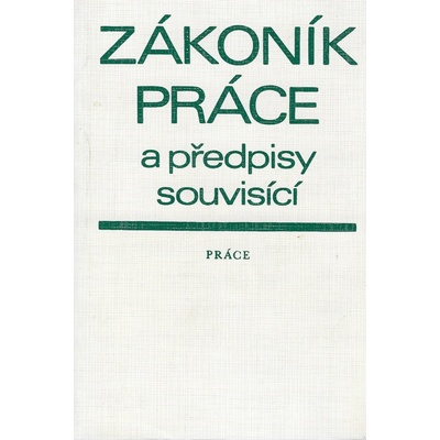 Zákoník práce a předpisy souvisící
