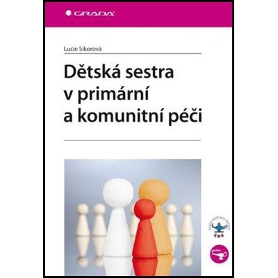 Dětská sestra v primární a komunitní péči - Lucie Sikorová