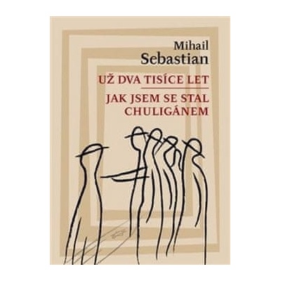 Už dva tisíce let / Jak jsem se stal chuligánem